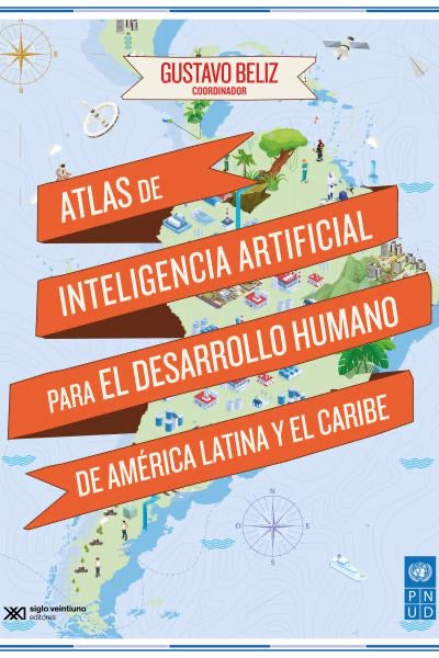 Atlas de inteligencia artificial para el desarrollo humano de america latina y el caribe