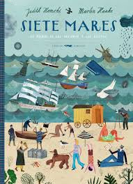 Siete mares: el mundo de los océanos y las costas