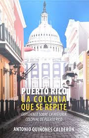 Puerto Rico La colonia que se repite