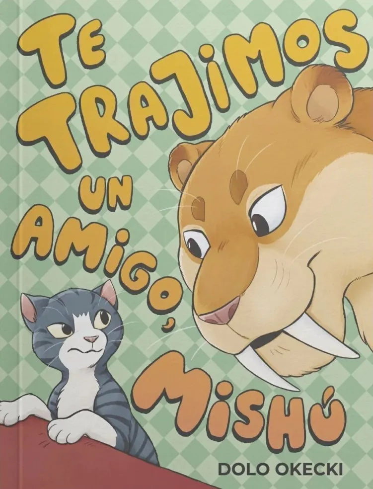 Te trajimos un amigo, Mishú