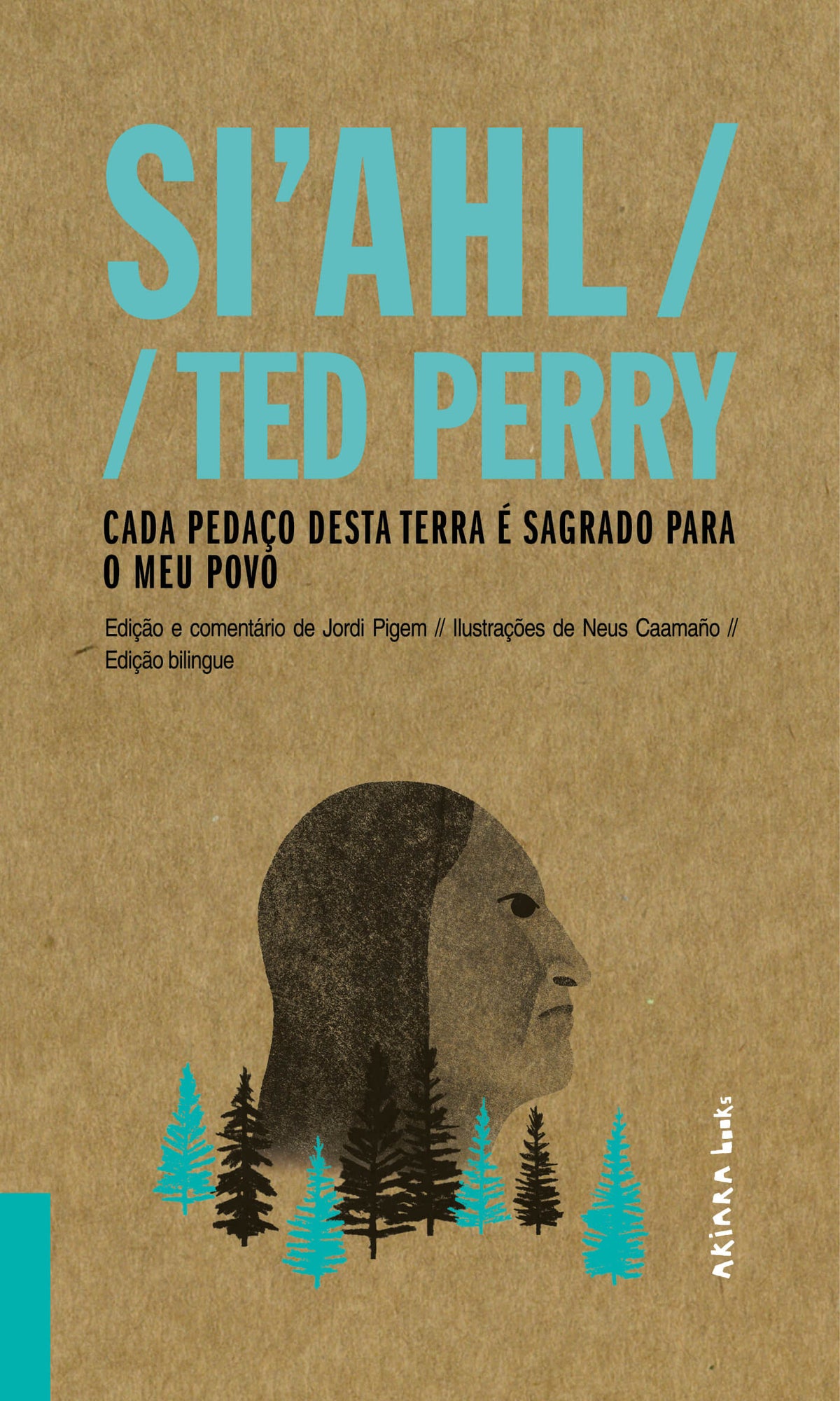 SI'AHL / TED PERRY: Cada pedaço desta terra é sagrado para o meu povo