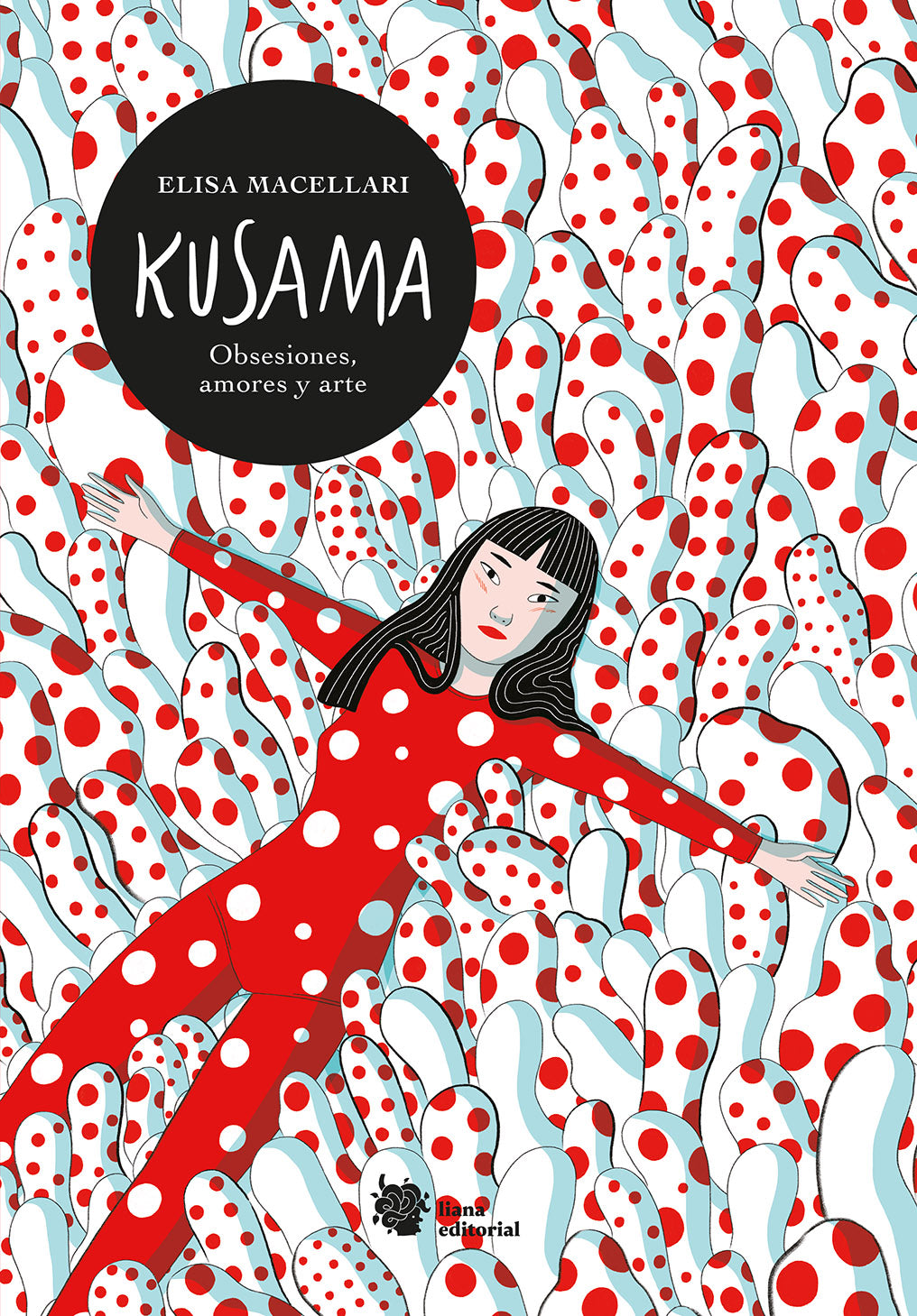 KUSAMA. Obsesiones, amores y arte