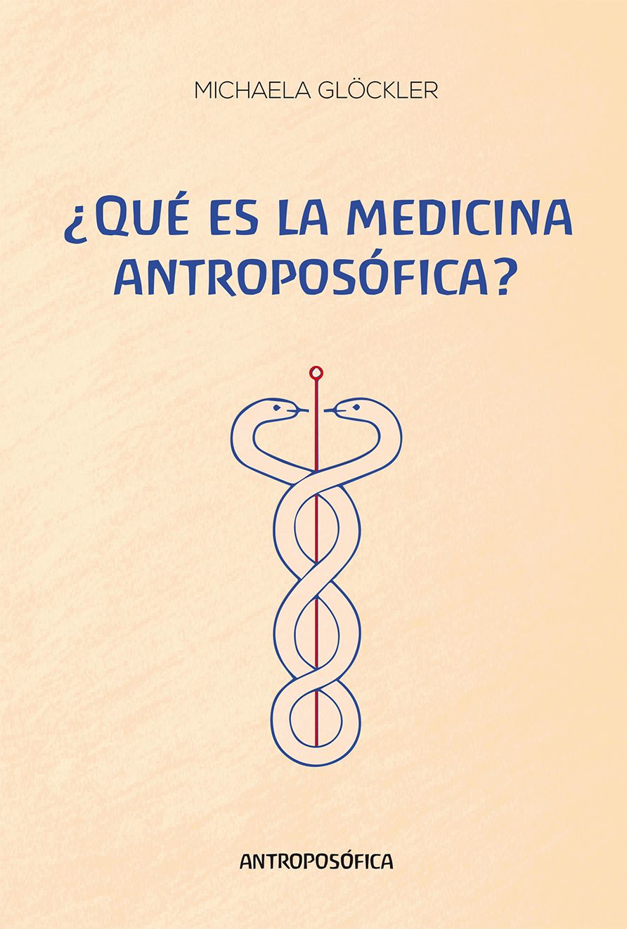 ¿QUE ES LA MEDICINA ANTROPOSÓFICA?