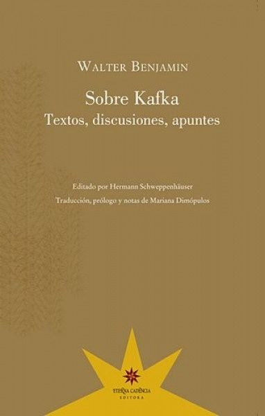 Sobre Kafka: Textos, discusiones, apuntes