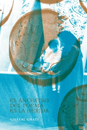 El ancestro del poema es la herida