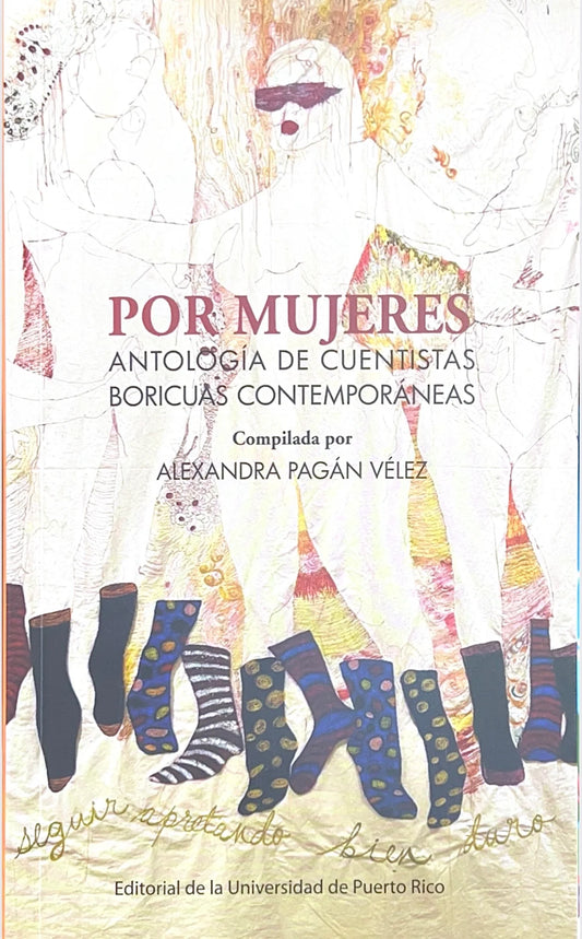 Por mujeres: Antología de cuentistas boricuas contemporáneas