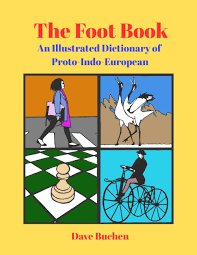 The foot book, an illustrated dictionary of porto-indo-european