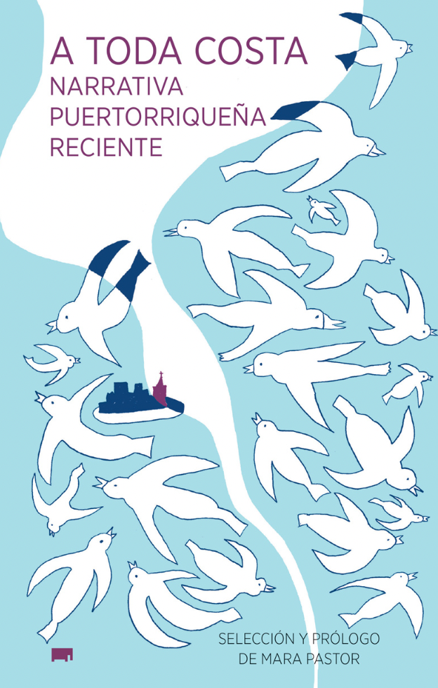 A toda costa: Narrativa Puertoriqueña reciente