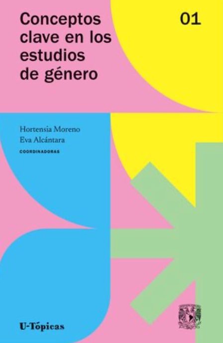 CONCEPTOS CLAVE EN LOS ESTUDIOS DE GÉNERO. VOLUMEN 1