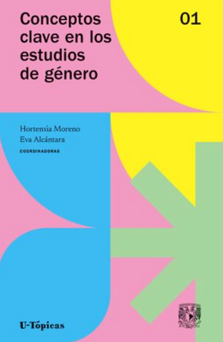 CONCEPTOS CLAVE EN LOS ESTUDIOS DE GÉNERO. VOLUMEN 1
