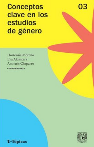 CONCEPTOS CLAVE EN LOS ESTUDIOS DE GÉNERO. VOLUMEN 3