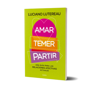 AMAR, TEMER, PARTIR