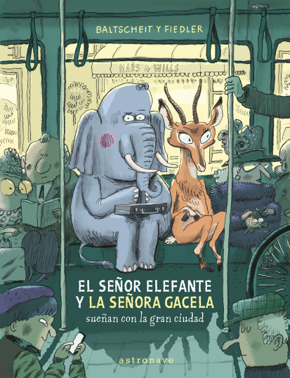 EL SEÑOR ELEFANTE Y LA SEÑORA GACELA sueñan con la gran ciudad