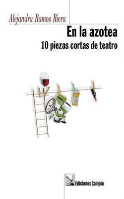 EN LA AZOTEA: 10 piezas cortas de teatro