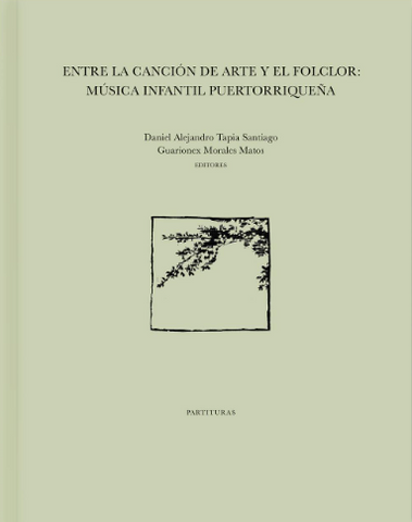 ENTRE LA CANCIÓN DE ARTE Y EL FOLKLOR: MÚSICA INFANTIL PUERTORRIQUEÑA