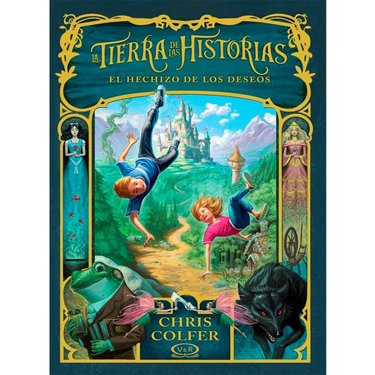 LA TIERRA DE LAS HISTORIAS. El hechizo de los deseos