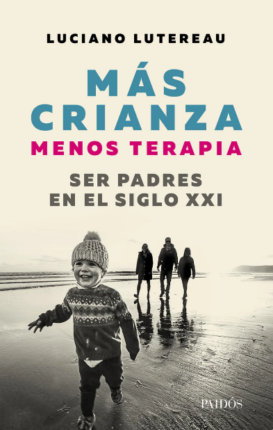 MÁS CRIANZA, MENOS TERAPIA