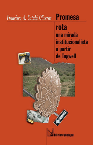 PROMESA ROTA. Una mirada institucionalista a partir de Tugwell