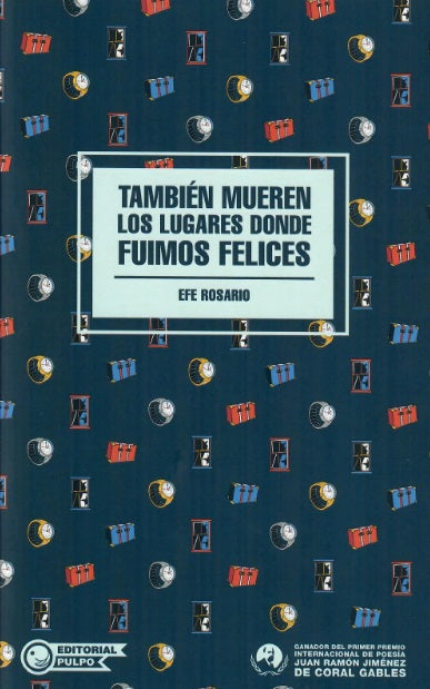 TAMBIÉN MUEREN LOS LUGARES DÓNDE FUIMOS FELICES