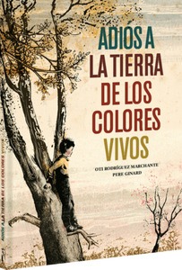 ADIÓS A LA TIERRA DE LOS COLORES VIVOS