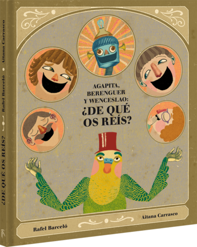 AGAPITA, BERENGUER Y WENCESLAU: ¿DE QUÉ OS REÍS?