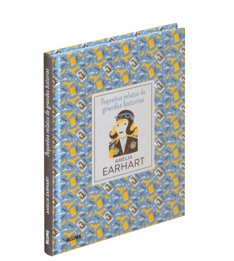 AMELIA EARHART. Pequeños relatos de grandes historias