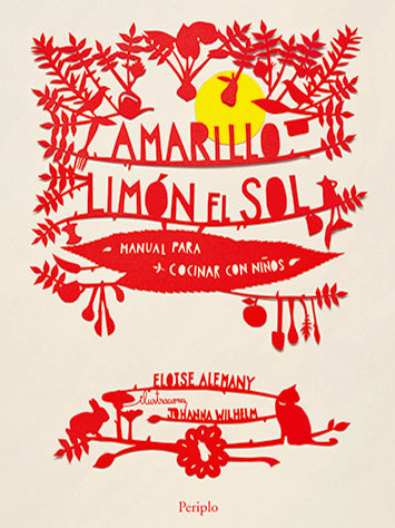 AMARILLO LIMÓN EL SOL. Manual para cocinar con niños