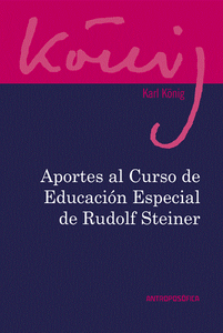 APORTES AL CURSO DE EDUCACIÓN ESPECIAL DE RUDOLF STEINER