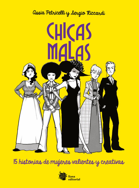 CHICAS MALAS. 15 historias de mujeres valientes y creativas