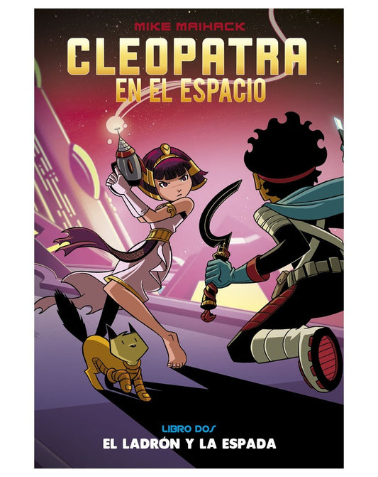 CLEOPATRA EN EL ESPACIO 2: El ladrón y la espada
