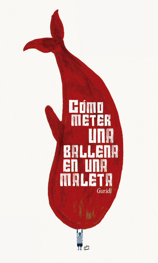 CÓMO METER UNA BALLENA EN UNA MALETA