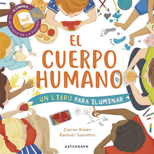 EL CUERPO HUMANO. Un libro para iluminar
