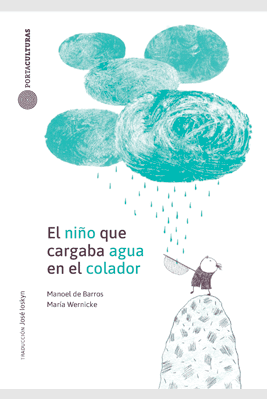 EL NIÑO QUE CARGABA AGUA EN EL COLADOR