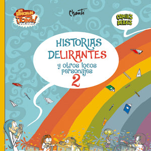 HISTORIAS DELIRANTE y otros locos personajes 2