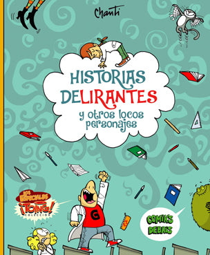 HISTORIAS DELIRANTES y otros locos personajes