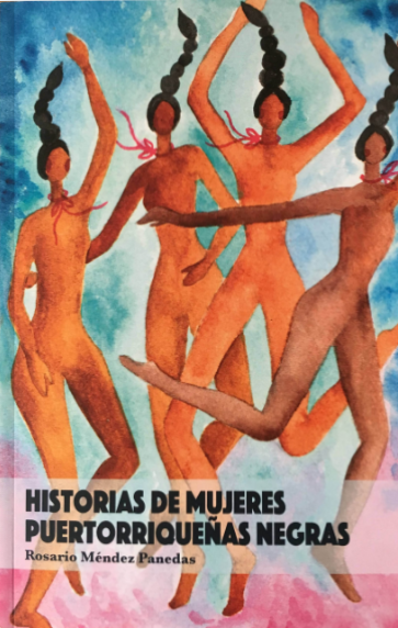 HISTORIAS DE MUJERES PUERTORRIQUEÑAS NEGRAS