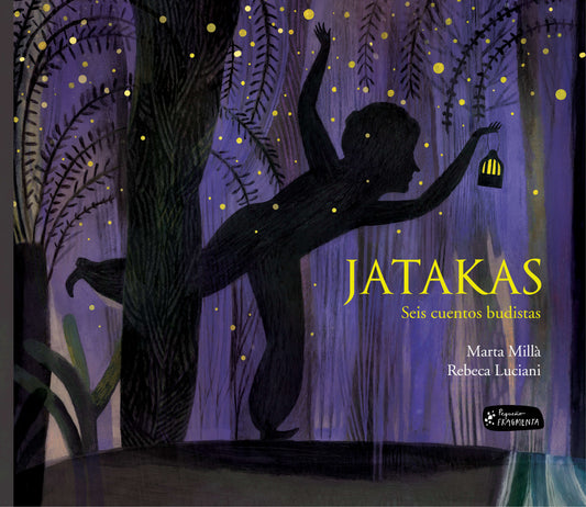 JATAKAS. Seis cuentos budistas