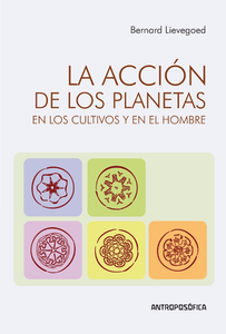 LA ACCIÓN DE LOS PLANETAS EN LOS CULTIVOS Y EN EL HOMBRE