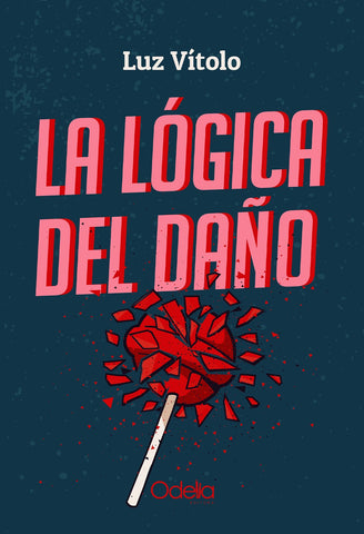 LA LÓGICA DEL DAÑO