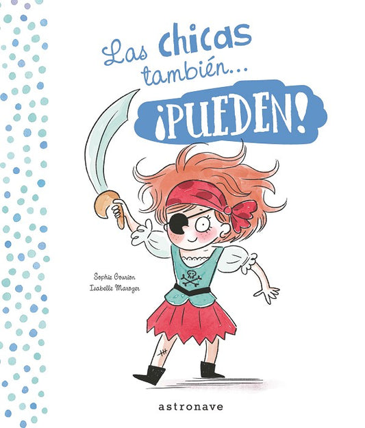 LAS CHICAS TAMBIÉN... ¡PUEDEN!