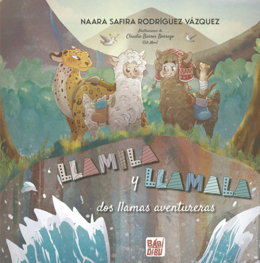 LLAMILA Y LLAMALA. Dos llamas aventuras