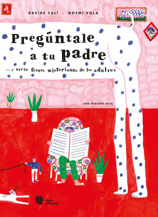 PREGÚNTALE A TU PADRE... y otras frases misteriosas de los adultos