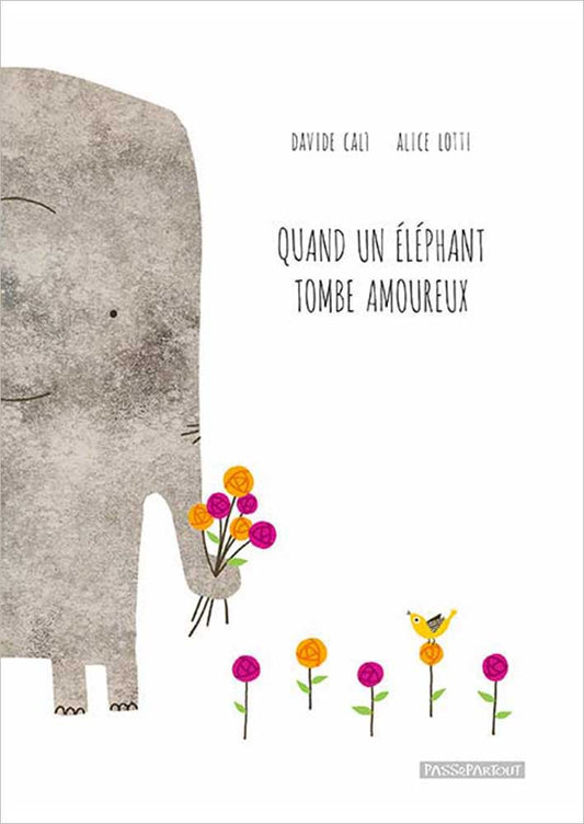 QUAND UN ÉLÉPHANT TOMBE AMOUREUX
