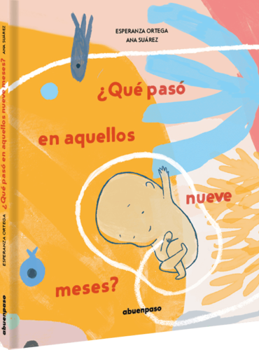 ¿QUÉ PASÓ EN AQUELLOS NUEVE MESES?