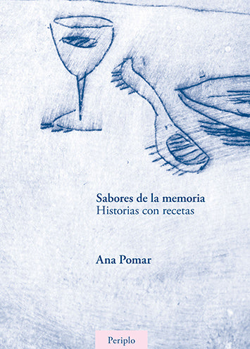 SABORES DE LA MEMORIA. Historia con recetas