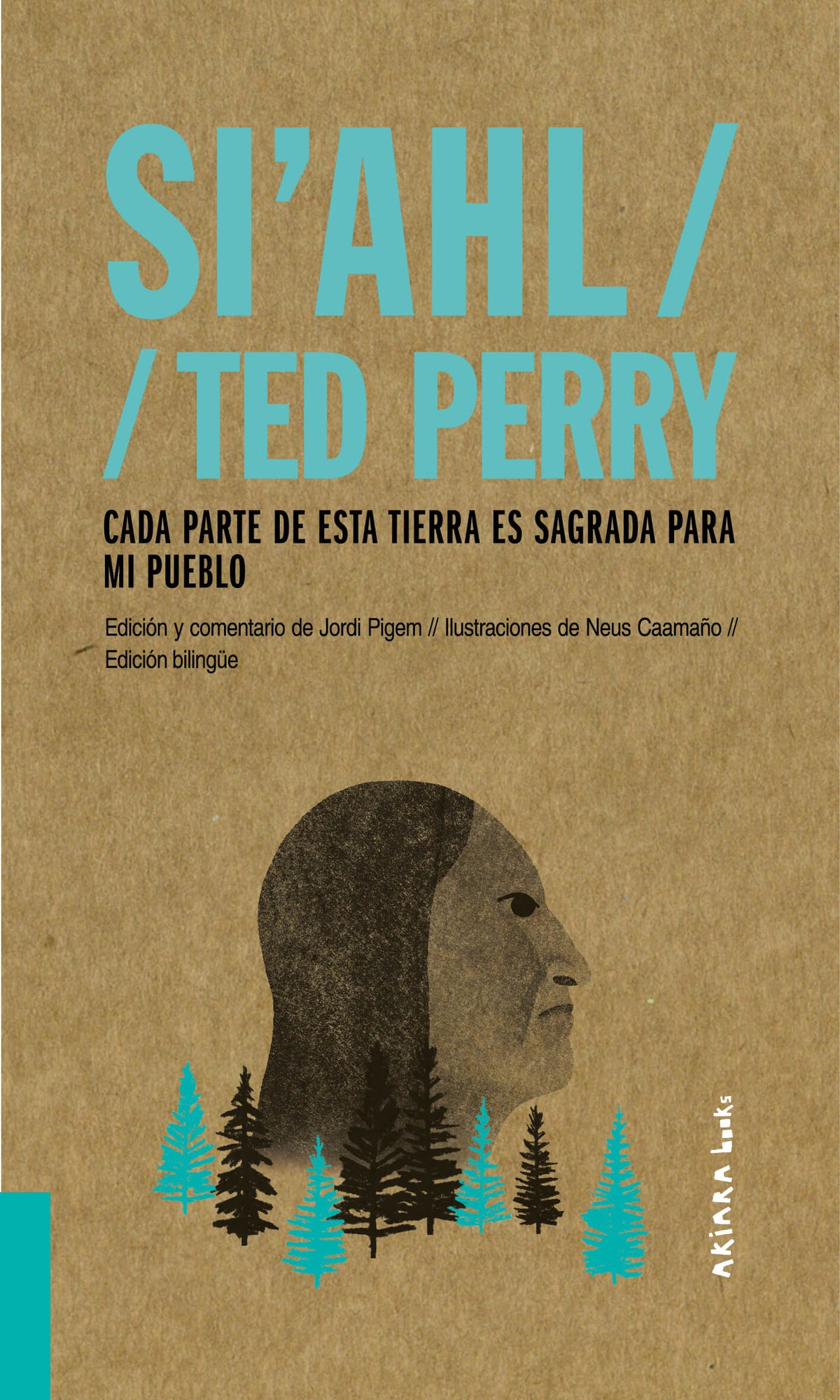 SI'AHL / TED PERRY: Cada parte de esta tierra es sagrada para mi pueblo