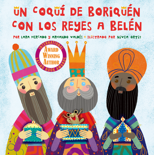 UN COQUÍ DE BORIQUÉN CON LOS REYES A BELÉN