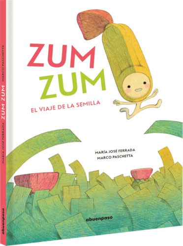ZUM ZUM. El viaje de la semilla